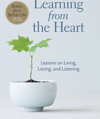 Learning from the Heart: Lessons on Living