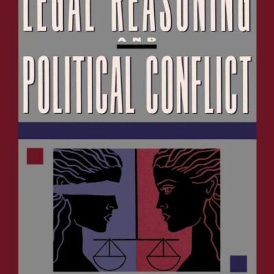 Legal Reasoning and Political Conflict