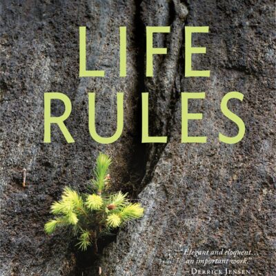 Life Rules: Nature's Blueprint for Surviving Economic and Environmental Collapse