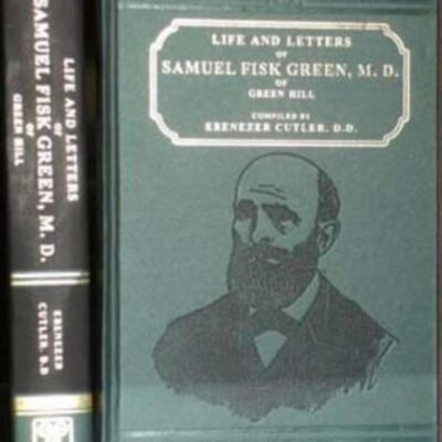Life and Letters of Samuel Fisk Green