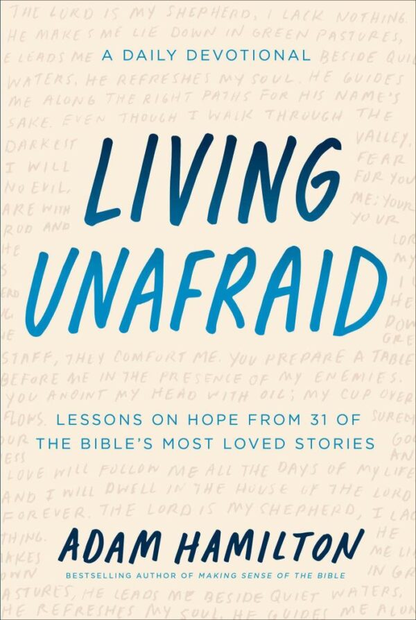 Living Unafraid: Lessons on Hope From 31 of the Bible's Most Loved Stories