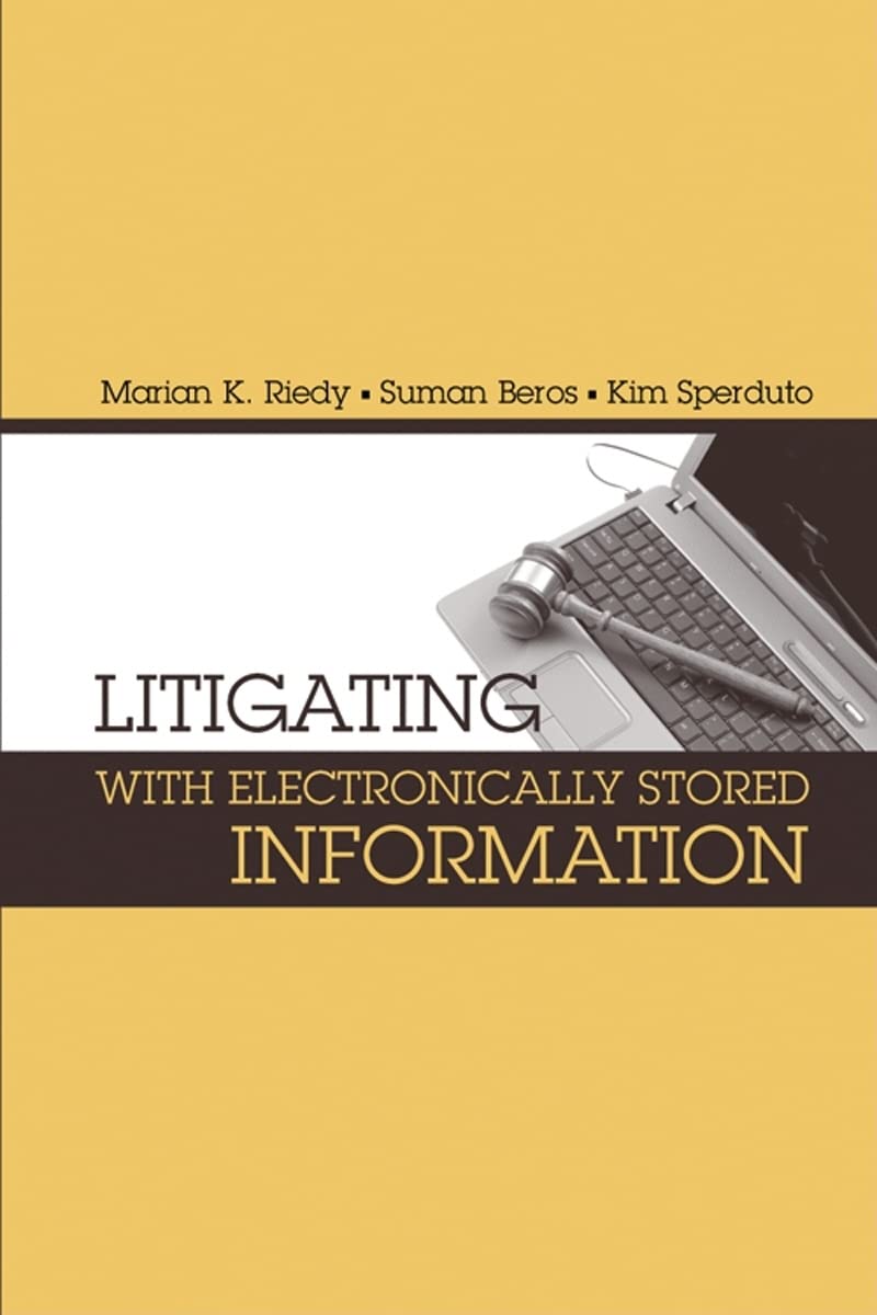 Litigating with Electronically Stored Information (Artech House Telecommunications Library)