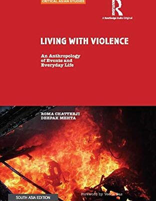 Living With Violence: An Anthropology of Events and Everyday Life