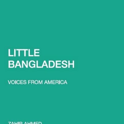 Little Bangladesh: Voices from America