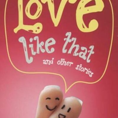 Love Like That & Other Stories