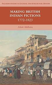 Making British Indian Fictions 1772-1823