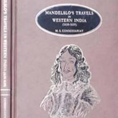 Mandelslo`s Travels in Western India (1638-39)