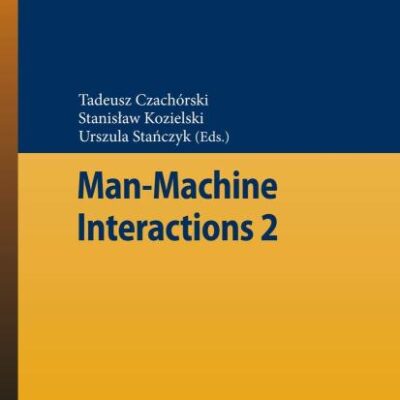 Man-Machine Interactionss 2: 103 (Advances in Intelligent and Soft Computing)