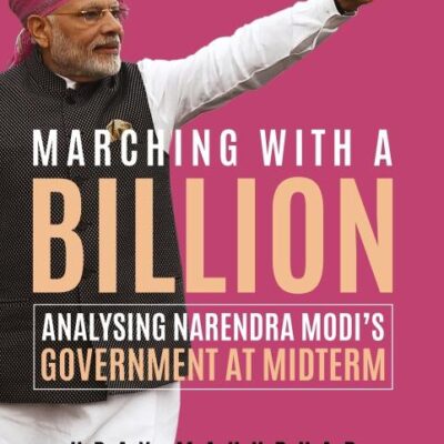 Marching with a Billion: Analysing Narendra Modi’s Government at Midterm