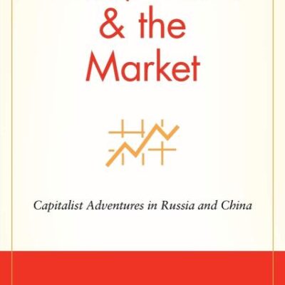 Mao Marx & The Market: Capitalist Adventures in Russia and China