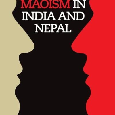 Maoism in India and Nepal
