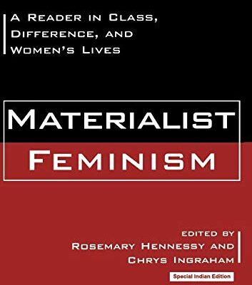Materialist Feminism: A Reader in Class