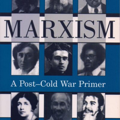 Marxism: A Post-Cold War Primer