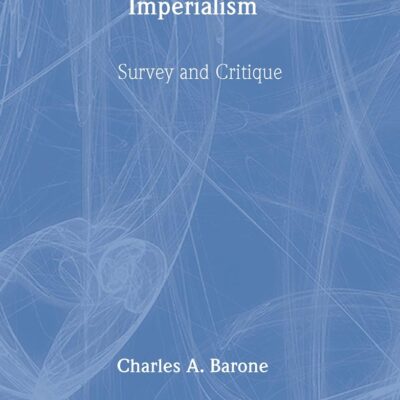 Marxist Thought on Imperialism: Survey and Critique