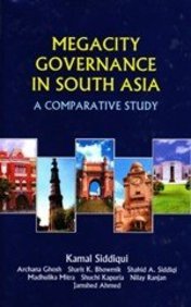 Megacity Governance In South Asia: A Comparative Study