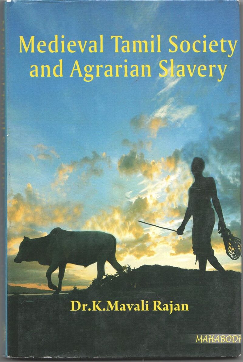Medieval Tamil Society and Agrarian Slavery