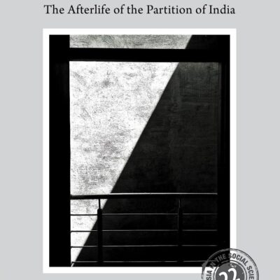 Memories in the Service of the Hindu Nation: The Afterlife of the Partition of India