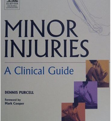 Minor Injuries: A Clinical Guide for Nurses