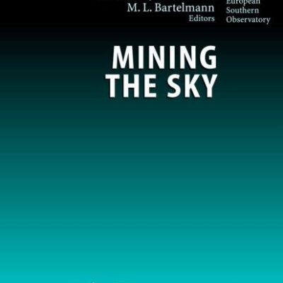 Mining the Sky: Proceedings of the MPA/ESO/MPE Workshop Held at Garching