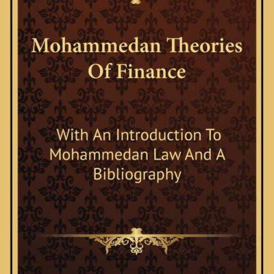 Mohammedan Theories of Finance