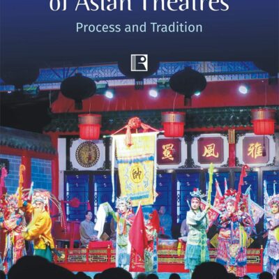 MODERNIZATION OF ASIAN THEATRES: Process and Tradition