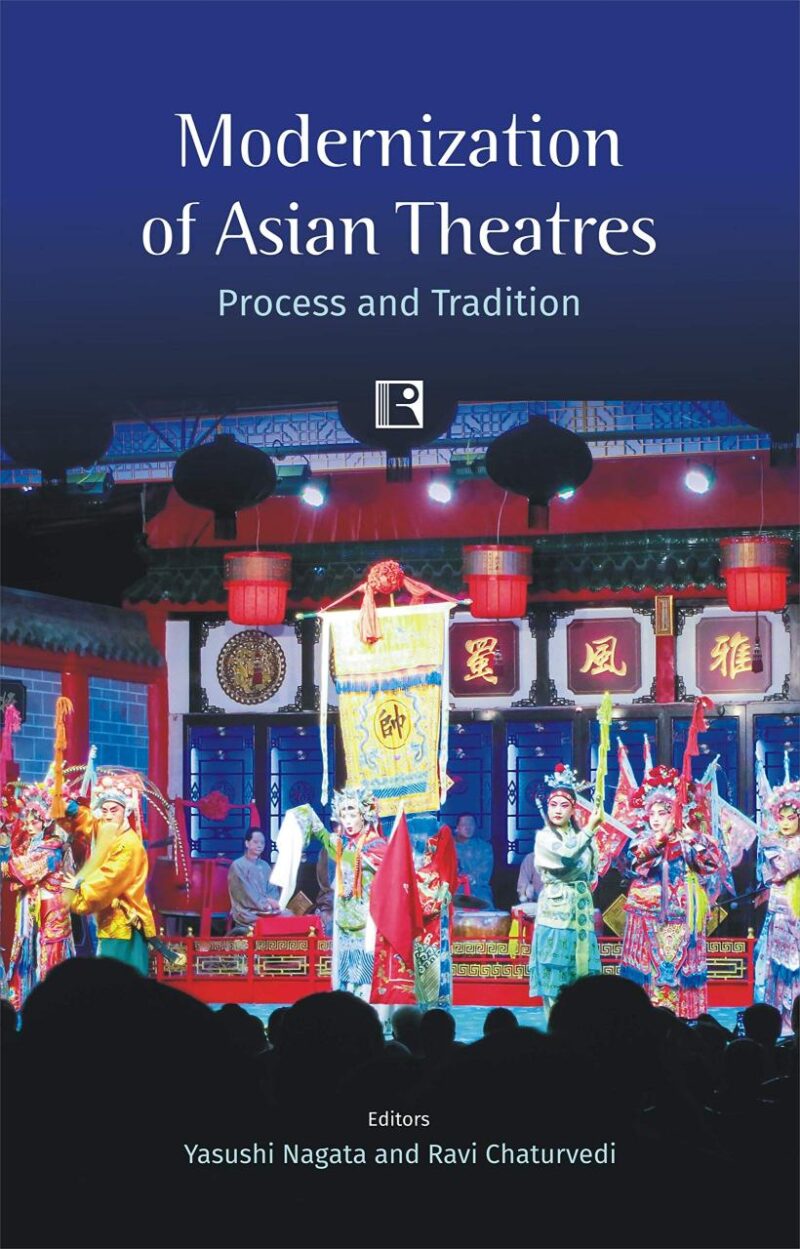 MODERNIZATION OF ASIAN THEATRES: Process and Tradition