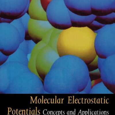 Molecular Electrostatic Potentials: Concepts and Applications: Volume 3 (Theoretical and Computational Chemistry)