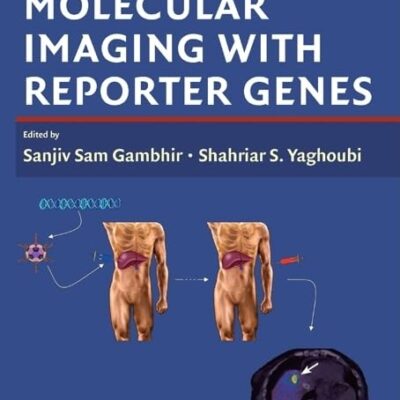 Molecular Imaging with Reporter Genes (Cambridge Molecular Imaging Series)