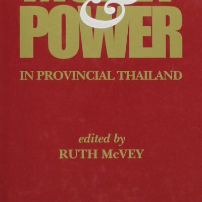 Money & Power: In Provincial Thailand
