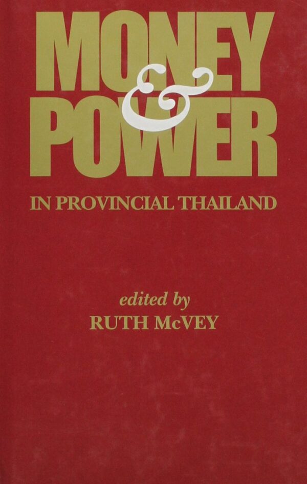 Money & Power: In Provincial Thailand