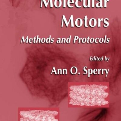 Molecular Motors: Methods Asnd Protocols