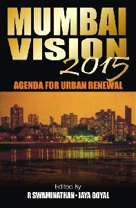 Mumbai Vision 2015: Agenda for Urban Renewal