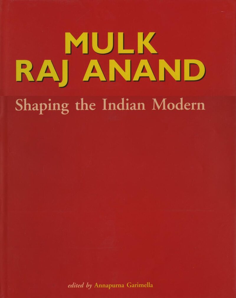 Mulk Raj Anand: Shaping the Indian Modern