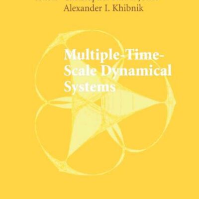 Multiple-Time-Scale Dynamical Systems: 122 (The IMA Volumes in Mathematics and its Applications)