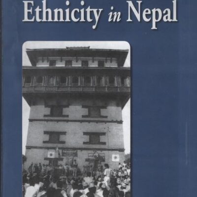 Nationalism and Ethnicity in Nepal