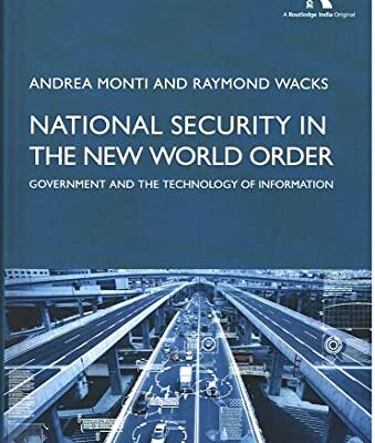 National Security in the New World Order: Government and the Technology of Information