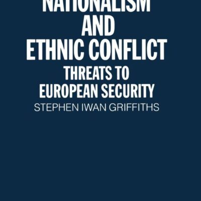 Nationalism and Ethnic Conflict: Threats to European Scurity: SPRI Research Report No.5: Threats to European Security (SIPRI Research Reports)