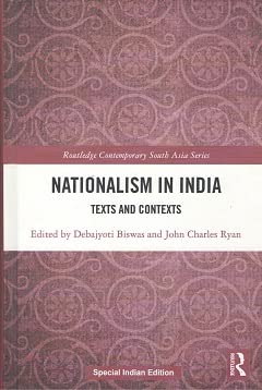 Nationalism in India: Texts and Contexts [Hardcover] Debajyoti Biswas (ed.) and John Charles Ryan (ed.)