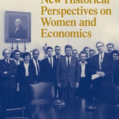 New Historical Perspectives on Women and Economics