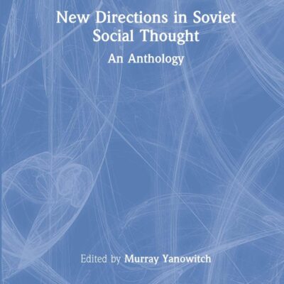New Directions in Soviet Social Thought: An Anthology (The USSR in Transition)