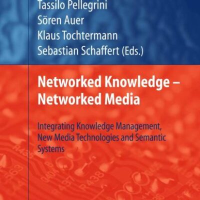 Networked Knowledge-Networked Media: Integrating Knowledge Management