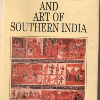 ARCHITECTURE AND ART OF SOUTHERN INDIA: VIJAYANAGARA AND THE SUCCESSOR STATES 1350-1750 (THE NEW CAMBRIDGE HISTORY OF INDIA)