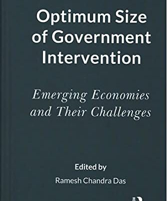 Optimum Size of Government Intervention: Emerging Economies and Their Challenges