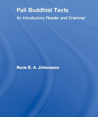 Pali Buddhist Texts: An Introductory Reader and Grammar