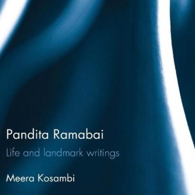 Pandita Ramabai: Life and landmark writings