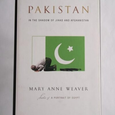 Pakistan: In the Shadow of Jihad and Afghanistan