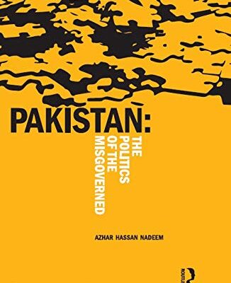 Pakistan: The Politics of the Misgoverned