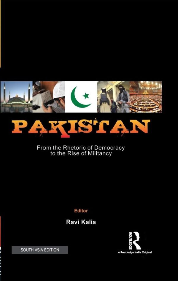 Pakistan: From the Rhetoric of Democracy to the Rise of Militancy