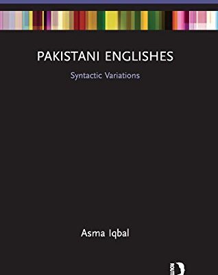 Pakistani Englishes: Syntactic Variations