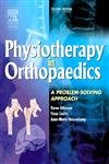 Physiotherapy in Orthopaedics: A Problem-Solving Approach